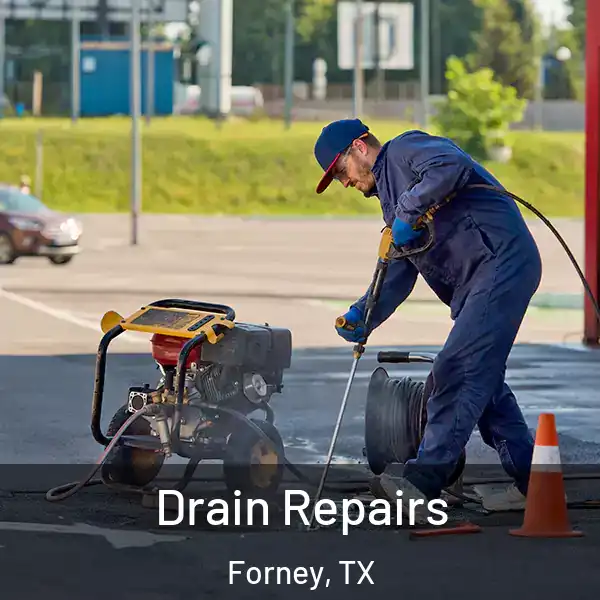  Drain Repairs Forney, TX