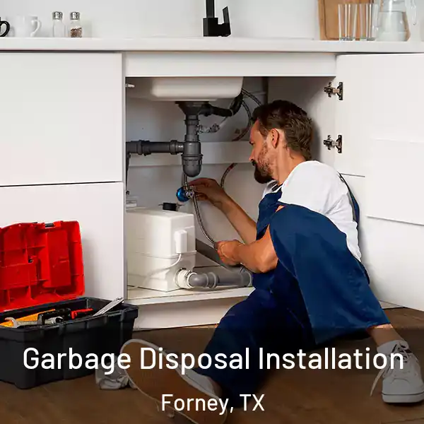  Garbage Disposal Installation Forney, TX