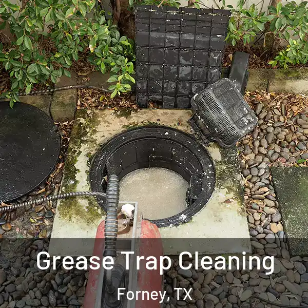  Grease Trap Cleaning Forney, TX
