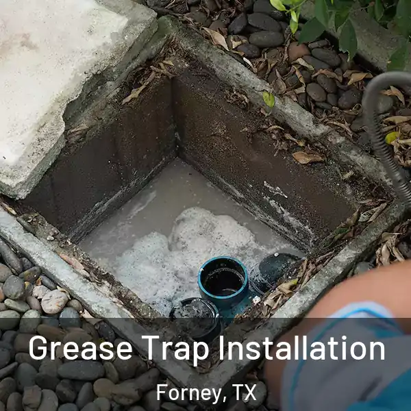  Grease Trap Installation Forney, TX