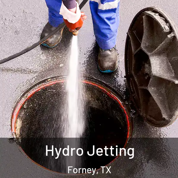  Hydro Jetting Forney, TX