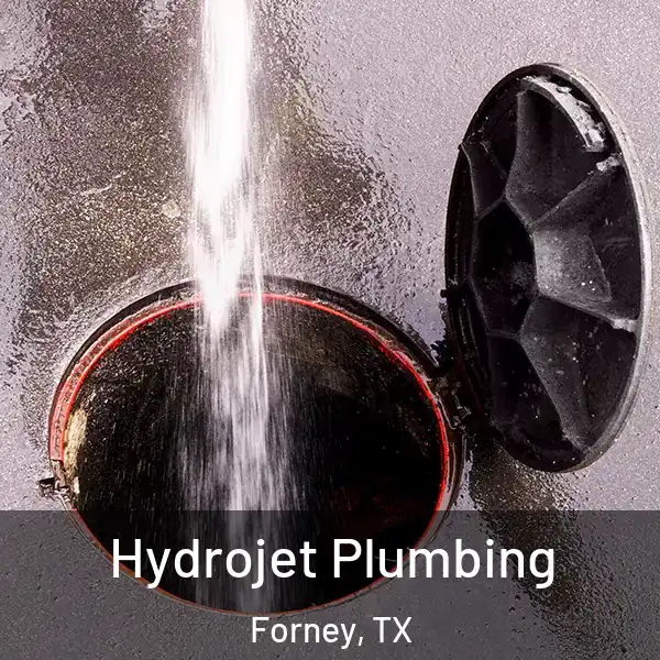  Hydrojet Plumbing Forney, TX