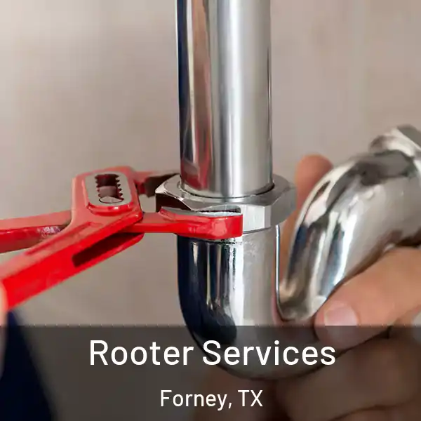  Rooter Services Forney, TX