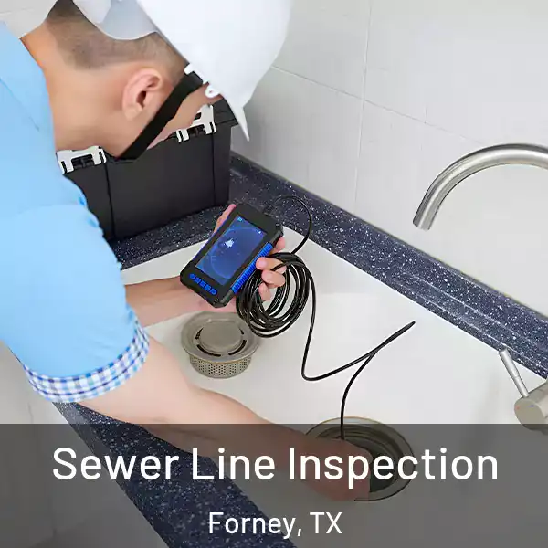  Sewer Line Inspection Forney, TX