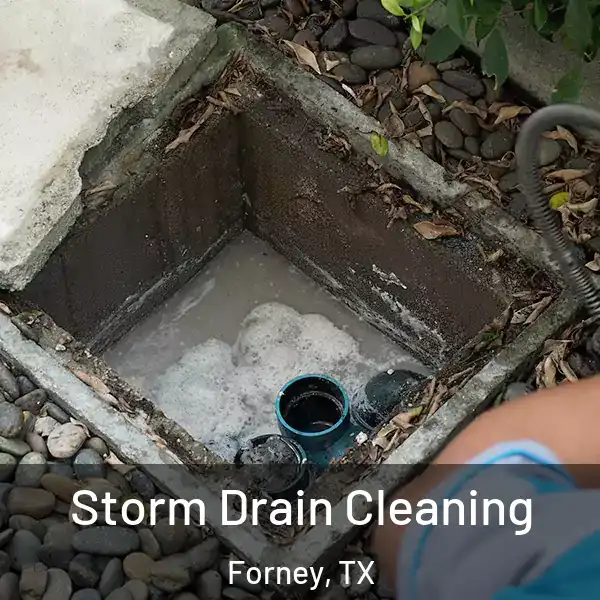  Storm Drain Cleaning Forney, TX