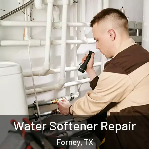  Water Softener Repair Forney, TX
